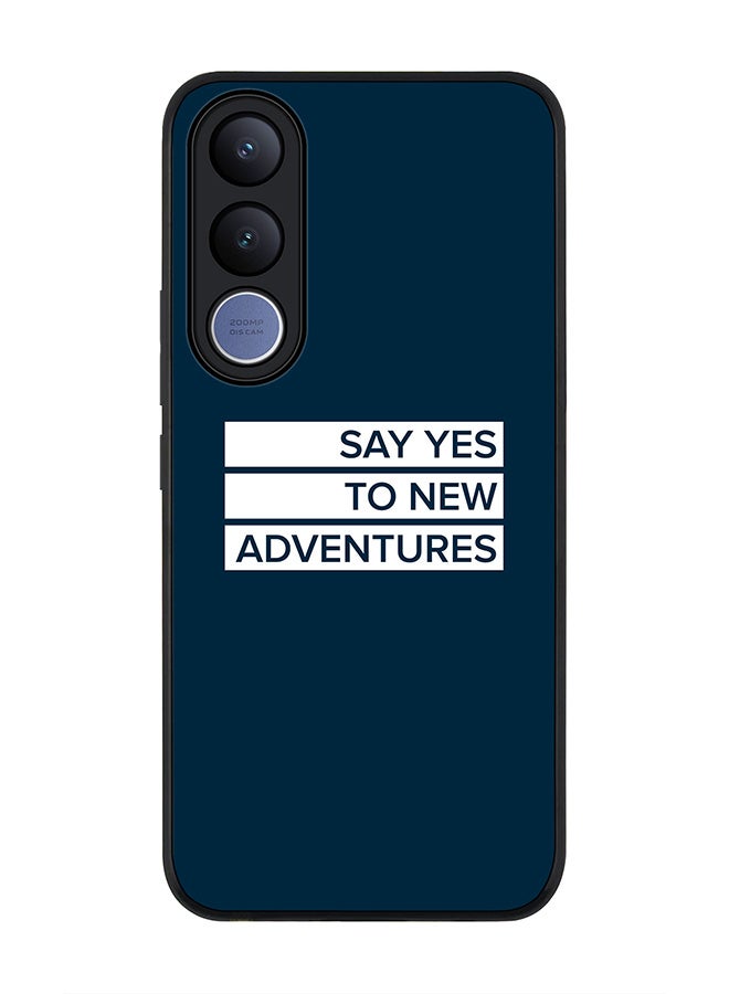 Stylizedd For vivo V70 FE Case,Slim fit Camera Protection, Shockproof Thin Phone cover  - Say yes to new adventures - Image 1