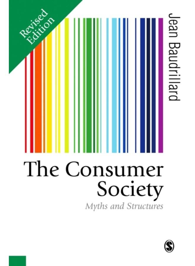 The Consumer Society : Myths and Structures 