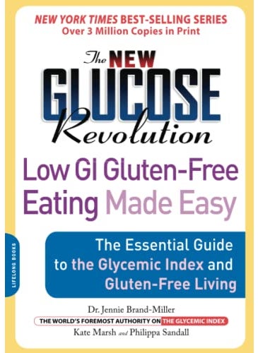 The New Glucose Revolution Low GI Gluten-Free Eating Made Easy: The Essential Guide to the Glycemic Index and Gluten-Free Living  - Image 1