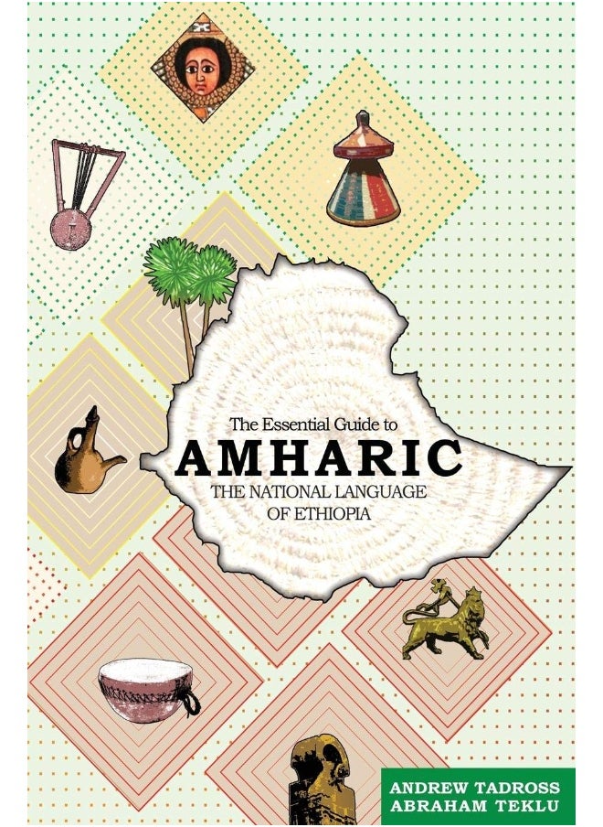 The Essential Guide to Amharic: The National Language of Ethiopia