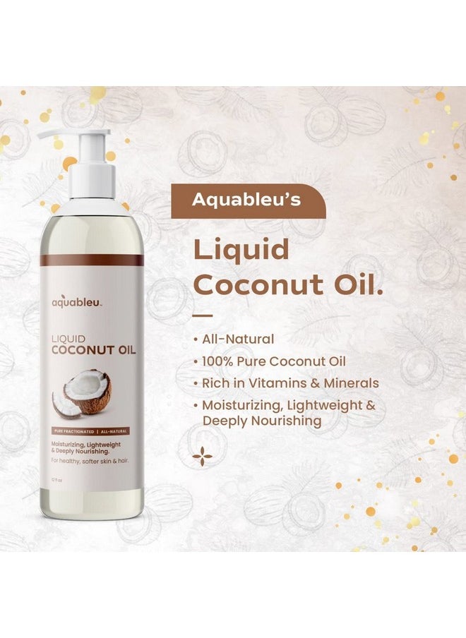 Aquableu - Fractionated Liquid Coconut Oil 100% Pure And Allnatural Moisturizing Lightweight And Deeply Nourishing Promotes Healthy Softer Skin & Hair Hydrating 12 Oz - Image 1
