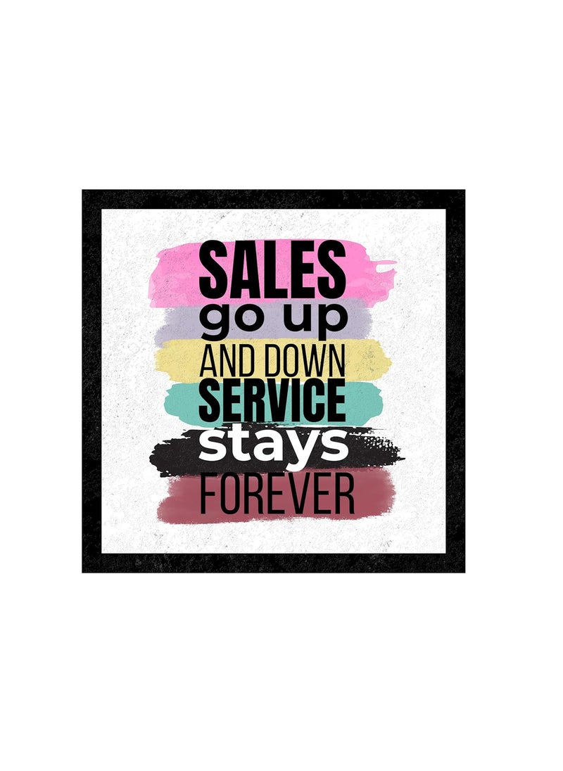 AANCHAL WORLD AANCHAL WORLD Motivational Quotes Wall Frames Sales Go Up and Down Service Stays Forever Motivational Poster for Businesses With Preinstalled Hanging Hooks  - Image 1