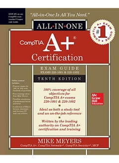 Comptia A+ Certification Allinone Exam Guide Tenth Edition Exams 2201001 & 2201002 By Meyers, Mike Paperback
