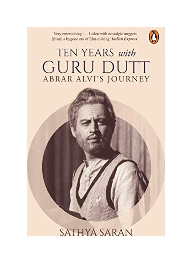 Ten Years With Guru Dutt : Abrar Alvi's Journey 