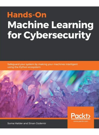 Hands-On Machine Learning for Cybersecurity: Safeguard your system by making your machines intelligent using the Python ecosystem - pzsku/Z5C715FAB57A46810E795Z/45/1747996122/15e92d41-93cd-43fa-9ad8-2b426e58a35e