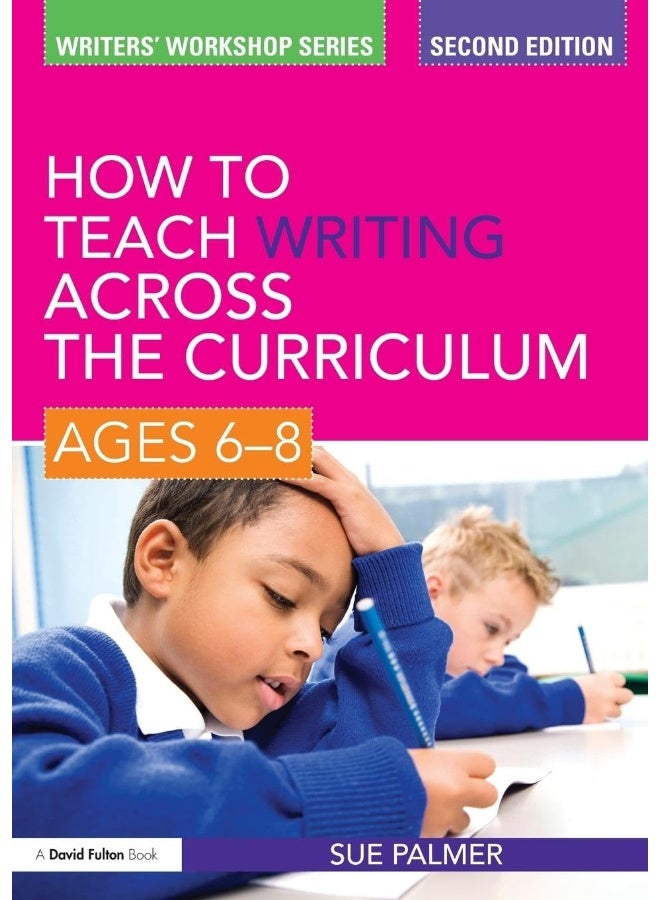 How to Teach Writing Across the Curriculum: Ages 6-8