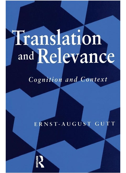 Translation and Relevance: Cognition and Context
