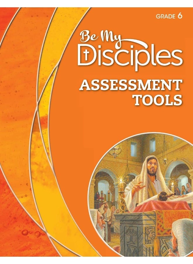 Be My Disciples - Assessment Tools, Grade 6  - Image 1