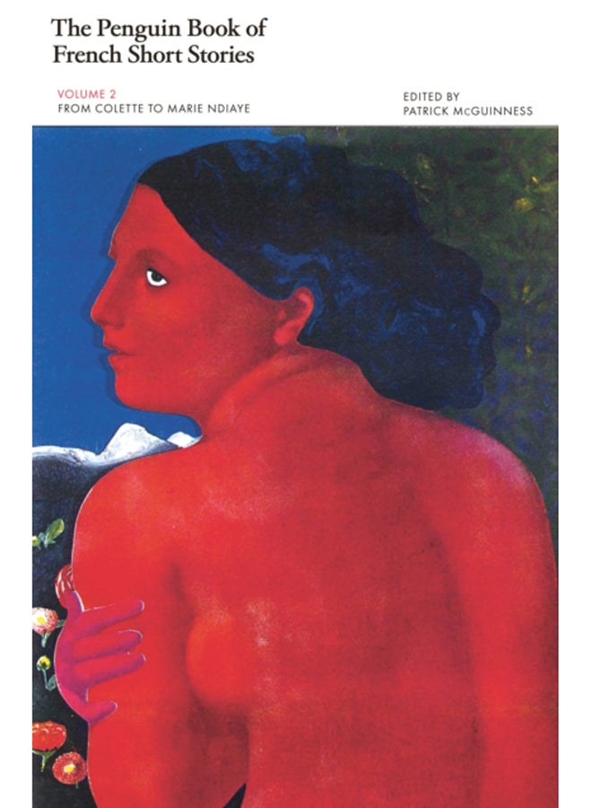 The Penguin Book of French Short Stories: 2 : From Colette to Marie NDiaye 