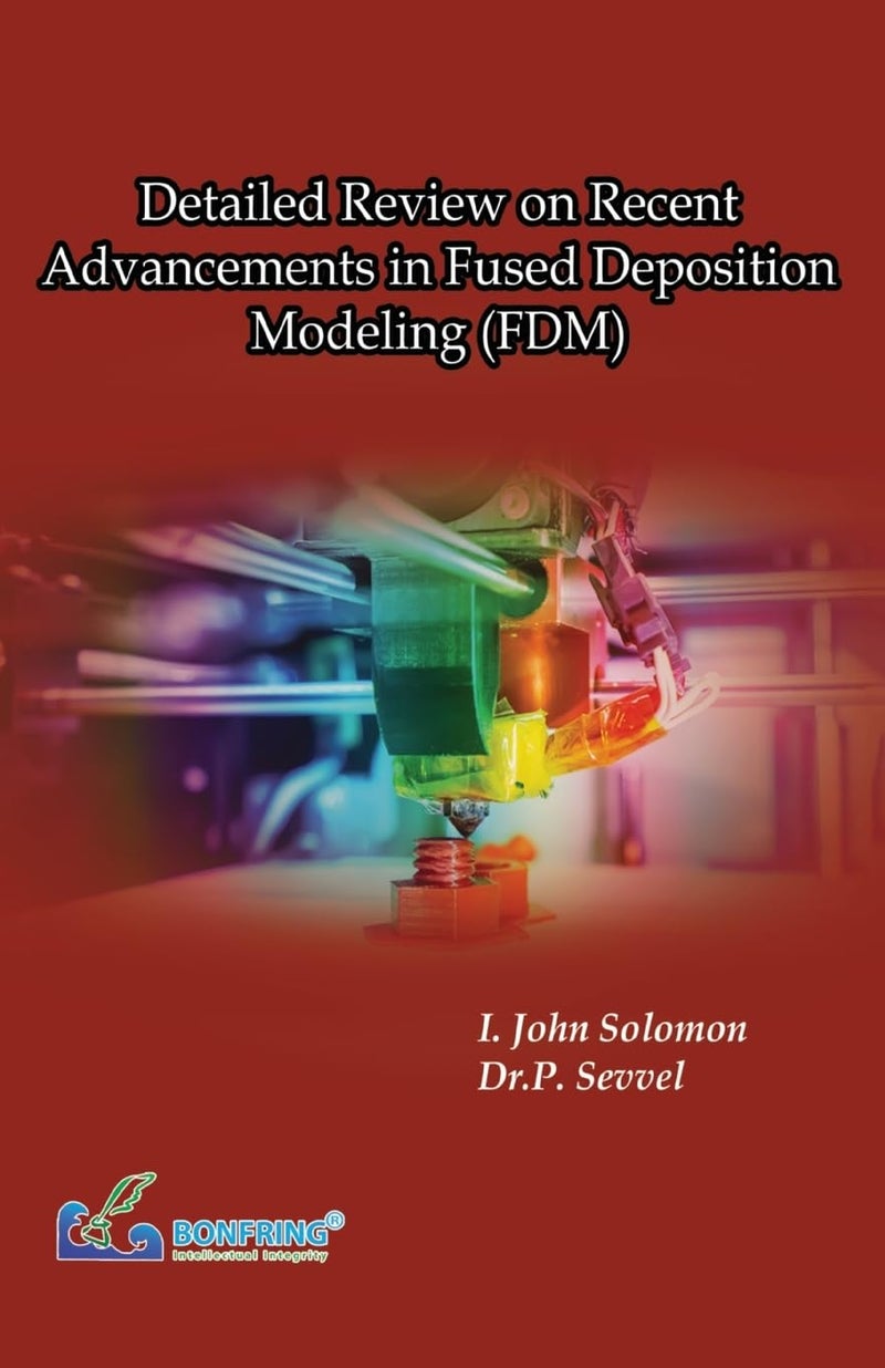 Detailed Review on Recent Advancements in Fused Deposition Modeling (FDM)  - Image 1