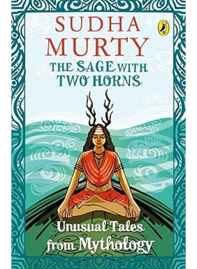 The Sage with Two Horns: Unusual Tales from Mythology