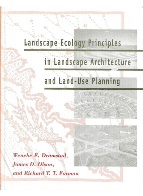 Landscape Ecology Principles in Landscape Architecture and Land-Use Planning