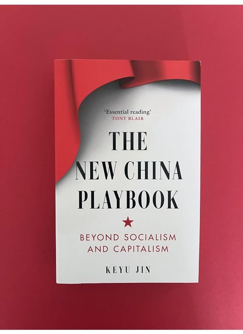 The New China Playbook: Beyond Socialism and Capitalism