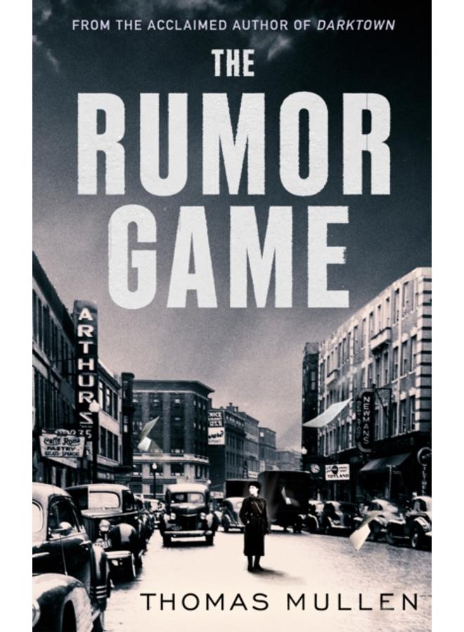 The Rumor Game : The superb World War II-set US thriller from the award-winning author of Darktown 