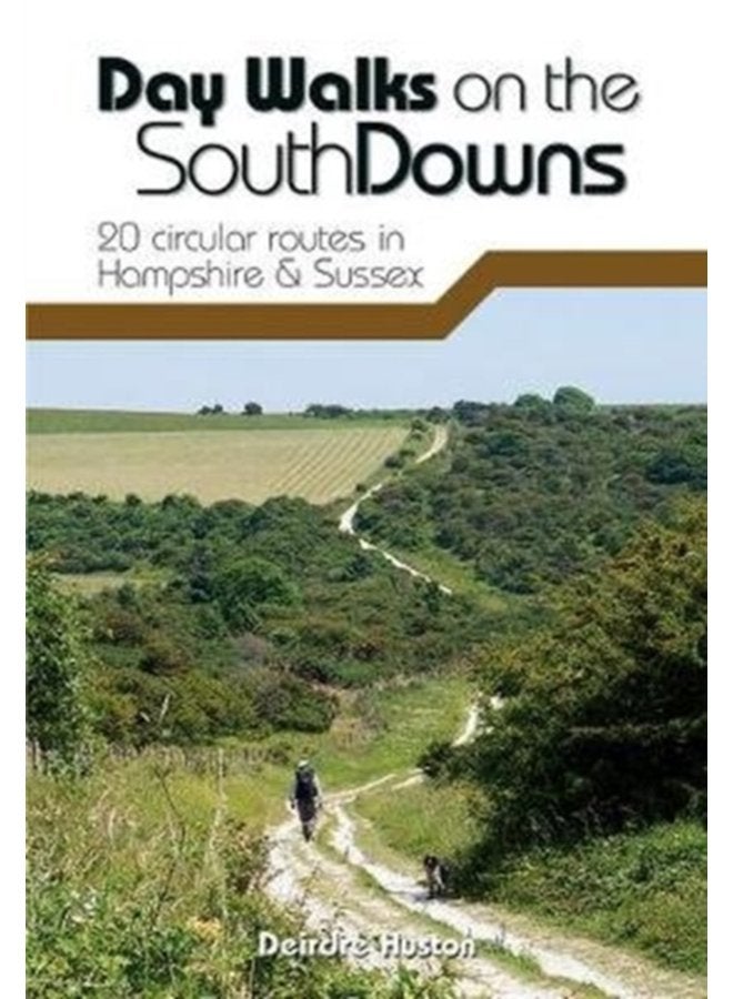 Day Walks on the South Downs 20 circular routes in Hampshire Sussex - Paperback