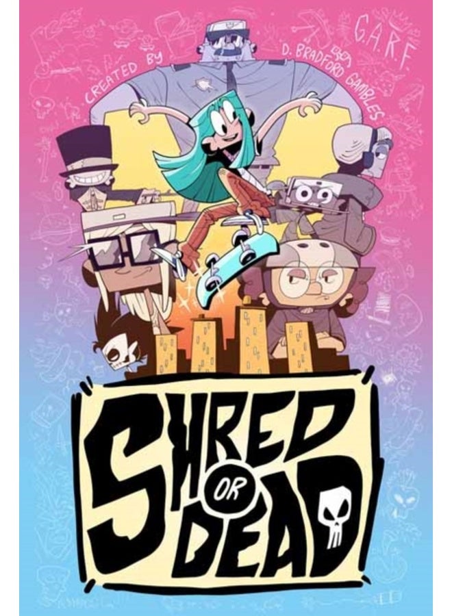 Shred or Dead 