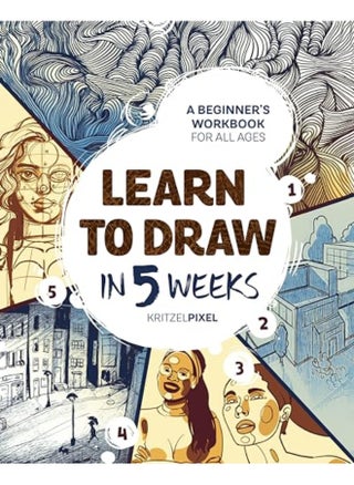 Learn To Draw In 5 Weeks A Beginners Workbook For All Ages - pzsku/Z5C8BE9E9557260B1F42EZ/45/1746192561/d6cc09f0-15e6-4584-ad02-6d0b3f148e4a