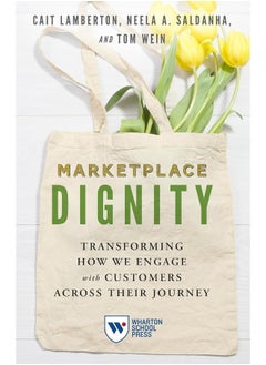 Marketplace Dignity: Transforming How We Engage with Customers Across Their Journey