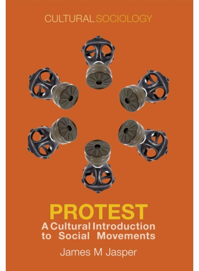 Protest : A Cultural Introduction to Social Movements