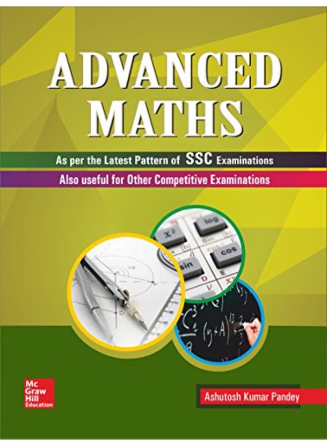 Advanced Maths: As per the latest pattern of SSC Examination ( India )