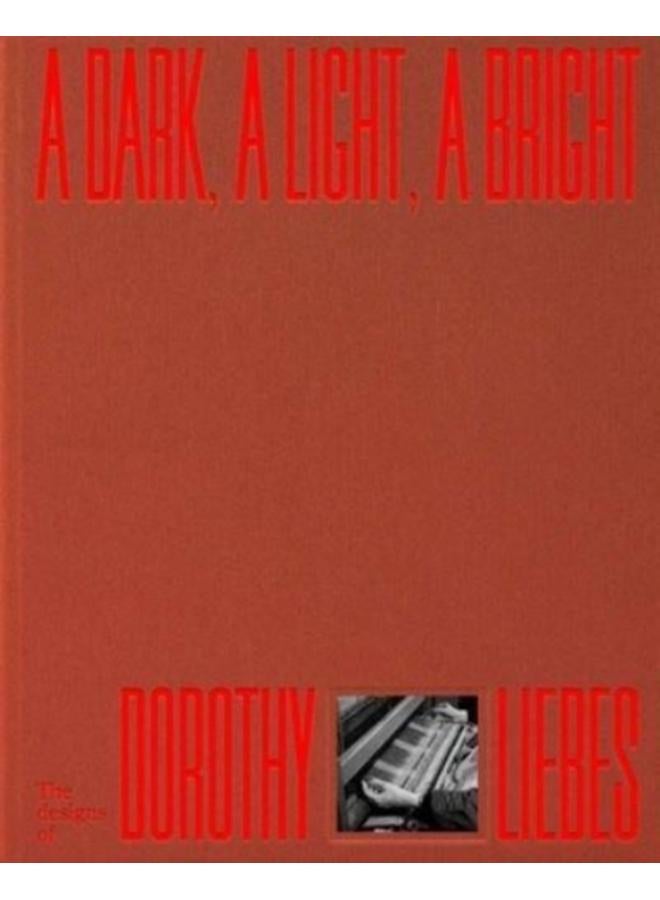 A Dark, A Light, A Bright : The Designs of Dorothy Liebes 