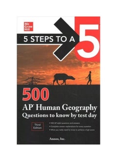 5 Steps To A 5: 500 AP Human Geography Questions to Know by Test Day 