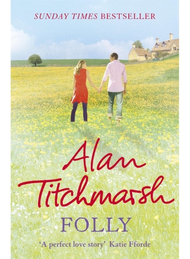 Folly The gorgeous family saga by bestselling author and national treasure Alan Titchmarsh - Paperback