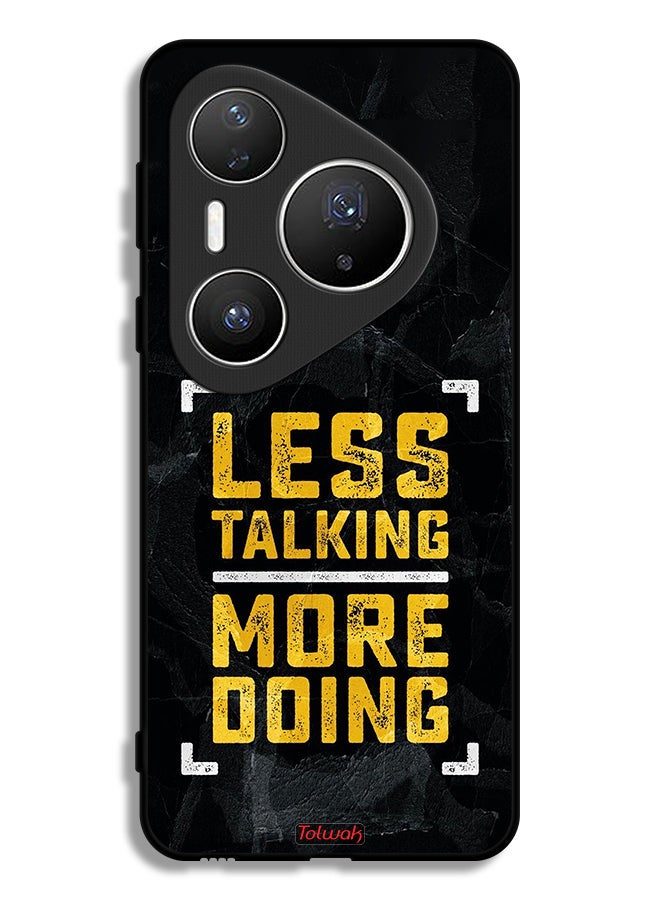 Tolwak Huawei Pura 80 Pro Plus Protective Case Cover Less Talking More Doing - Image 1