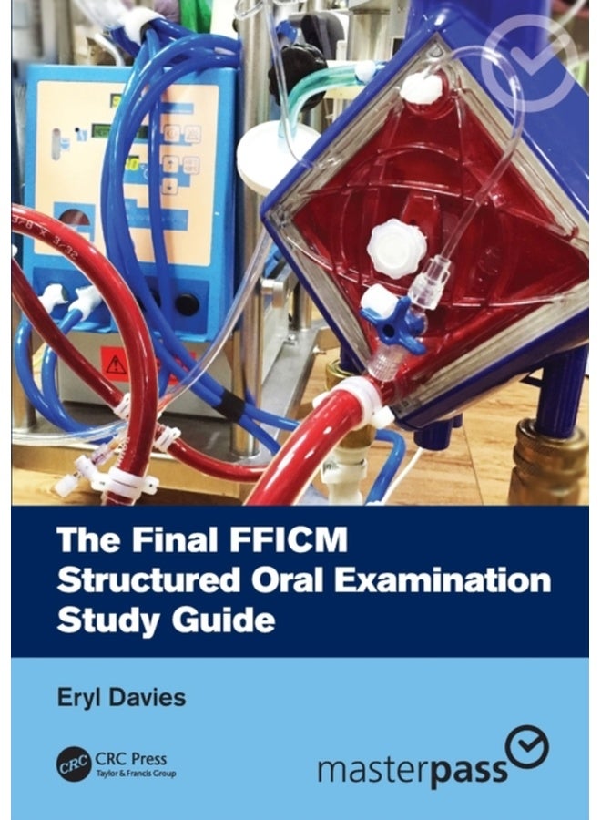 The Final FFICM Structured Oral Examination Study Guide