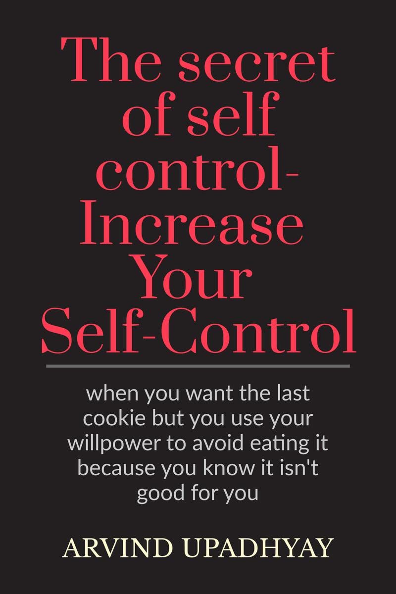 The secret of self control-Increase Your Self-Control 