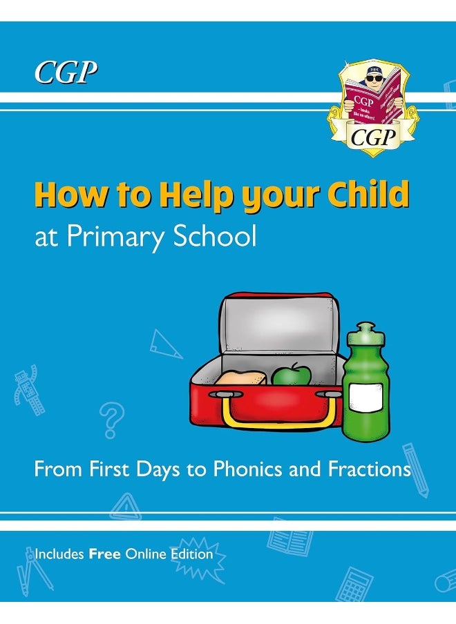 null - How to Help your Child at Primary School: From First Days to Phonics and Fractions - Image 1