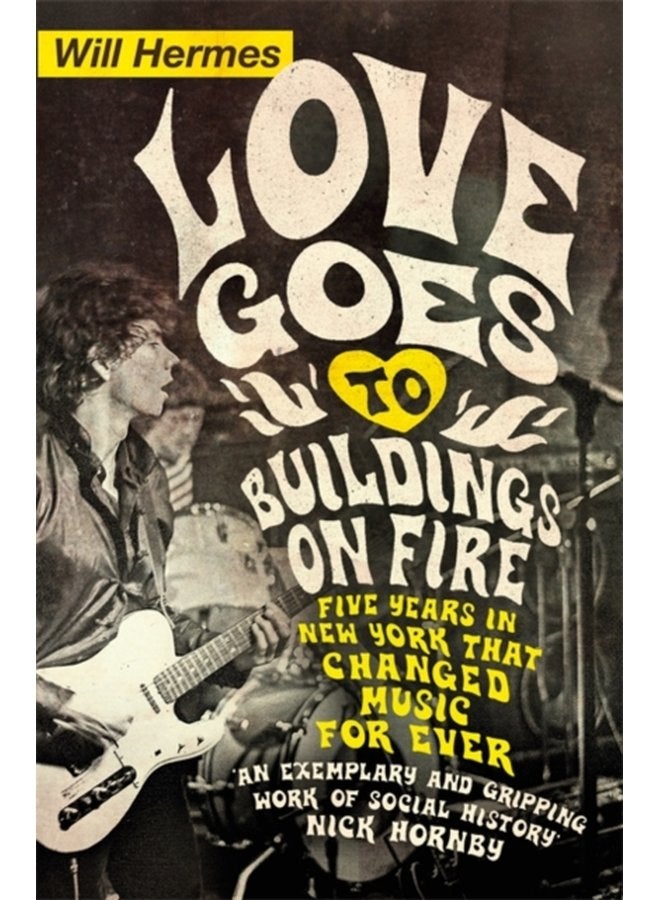 Love Goes to Buildings on Fire Five Years in New York that Changed Music Forever - Paperback