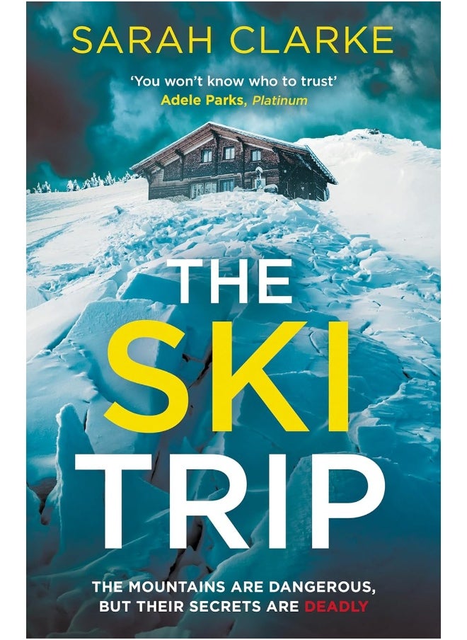 The Ski Trip: The gripping new psychological thriller with secrets and suspense - pzsku/Z5CB39C007EACE4D35D04Z/45/_/1741069231/4ca91ac6-83d9-4cf2-8098-3cb63f4003a7