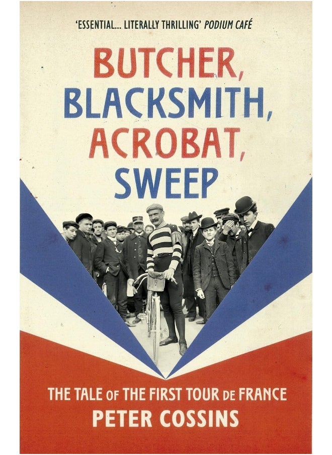 Butcher, Blacksmith, Acrobat, Sweep: The Tale of the First Tour de France - pzsku/Z5CB3BE2D50E35FBA6C07Z/45/_/1741344145/d770f3b4-7363-4165-bac3-402eef8a9e74