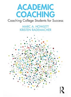 Academic Coaching: Coaching College Students for Success 