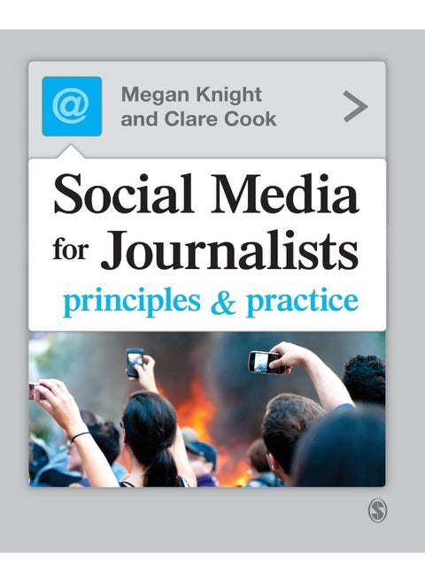 Social Media for Journalists: Principles and Practice