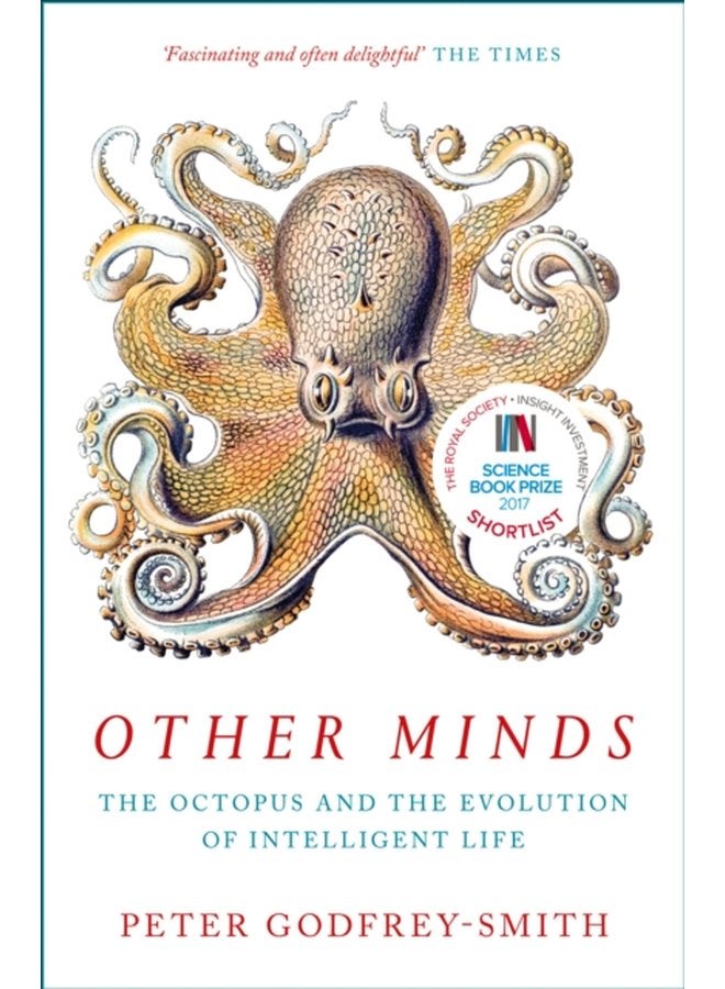 Other Minds The Octopus and the Evolution of Intelligent Life - Paperback