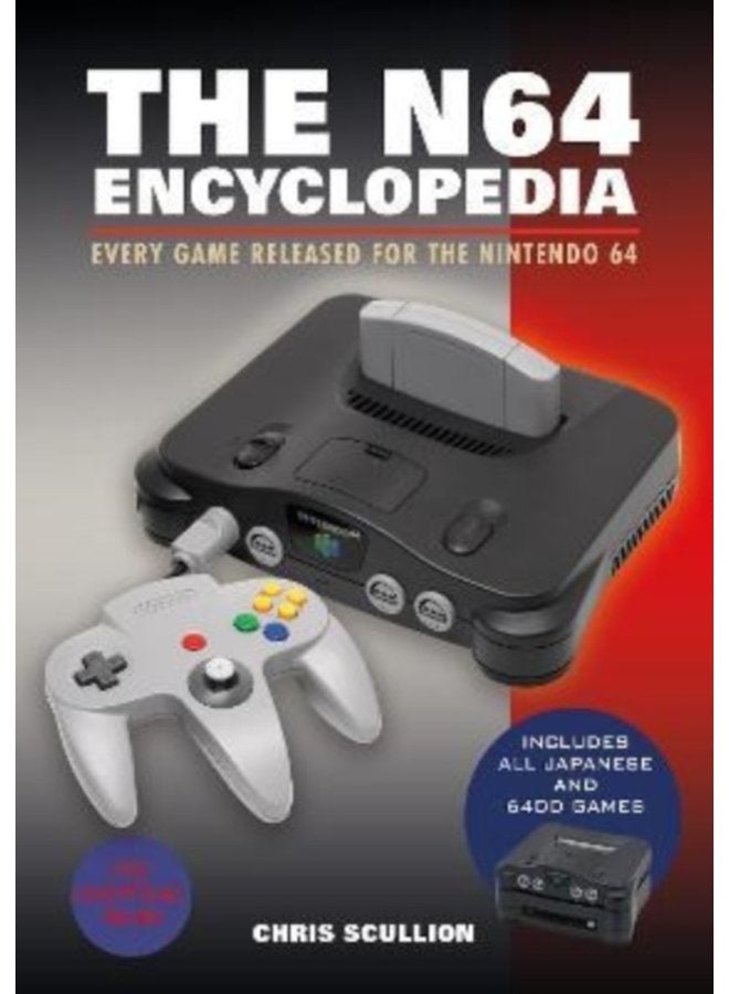 The N64 Encyclopedia Every Game Released for the Nintendo 64 - Hardback