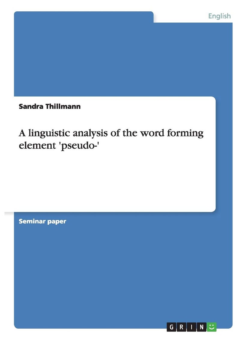 A linguistic analysis of the word forming element 'pseudo-' 