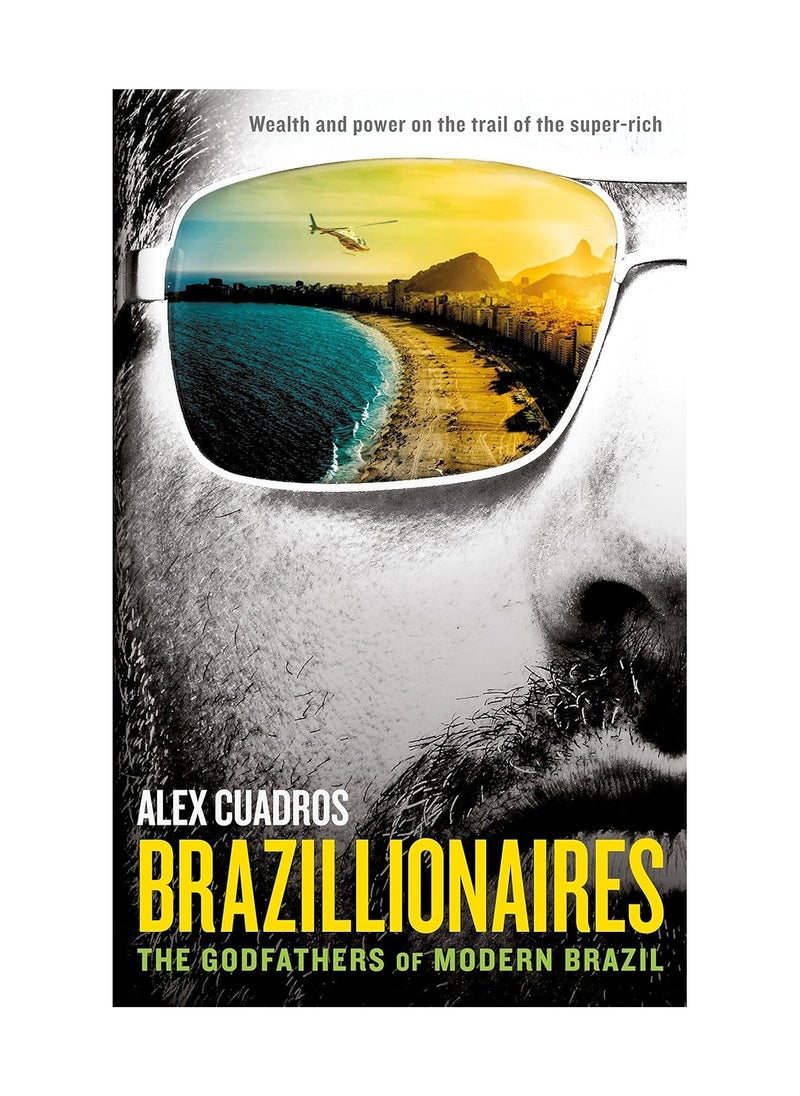 Brazillionaires The Godfathers Of Modern Brazil Paperback 