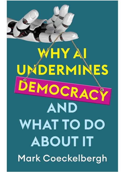 Why AI Undermines Democracy and What To Do About It