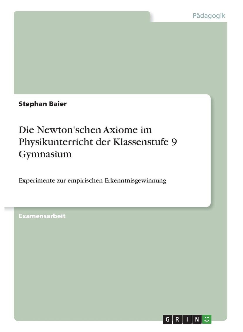 Die Newton'schen Axiome im Physikunterricht der Klassenstufe 9 Gymnasium: Experimente zur empirischen Erkenntnisgewinnung 