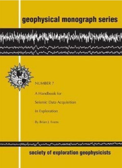 A Handbook for Seismic Data Acquisition in Exploration Evans Brian J