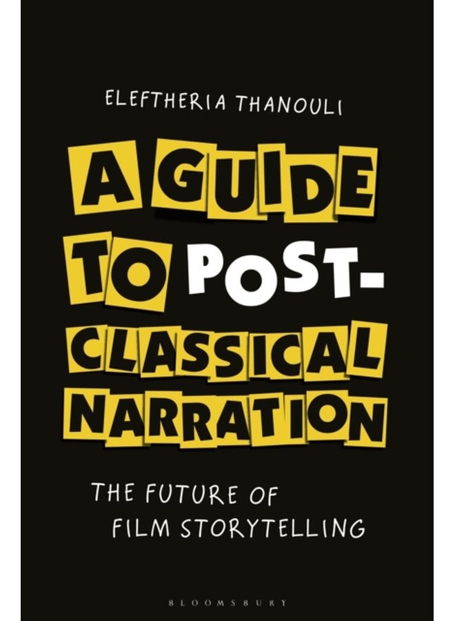 A Guide to Post classical Narration The Future of Film Storytelling - Paperback