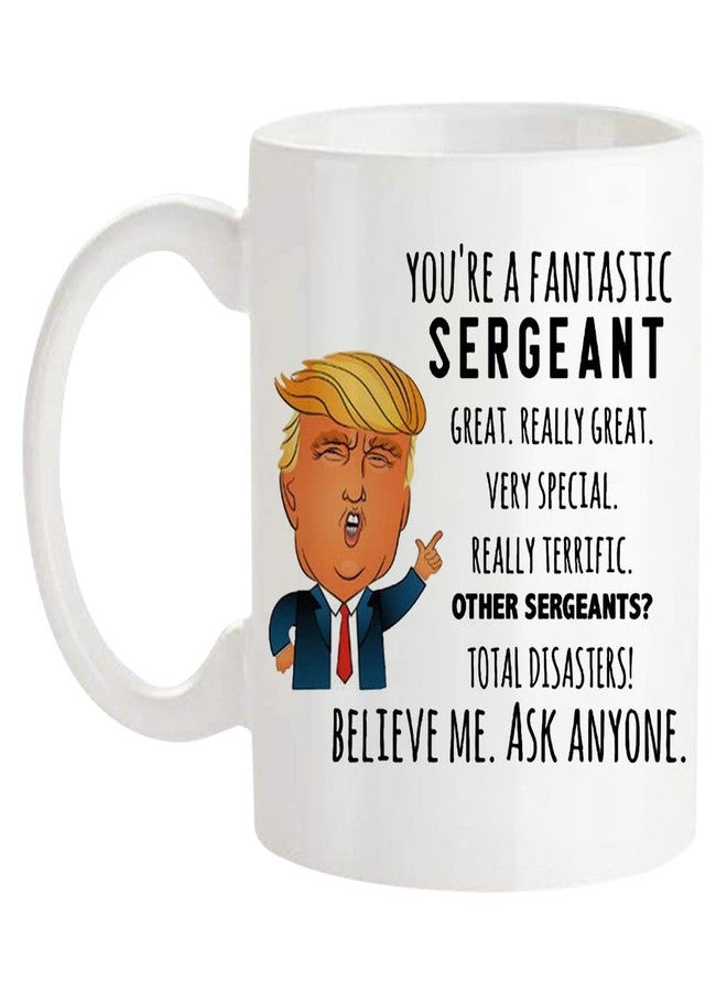 Fonhark - Funny Trump Sergeant Coffee Mug, Police Officer Novelty Cup, 11 Oz White - Image 1