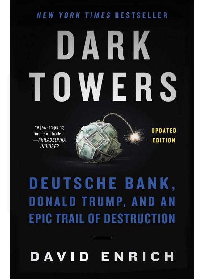 Dark Towers: Deutsche Bank, Donald Trump, and an Epic Trail of Destruction