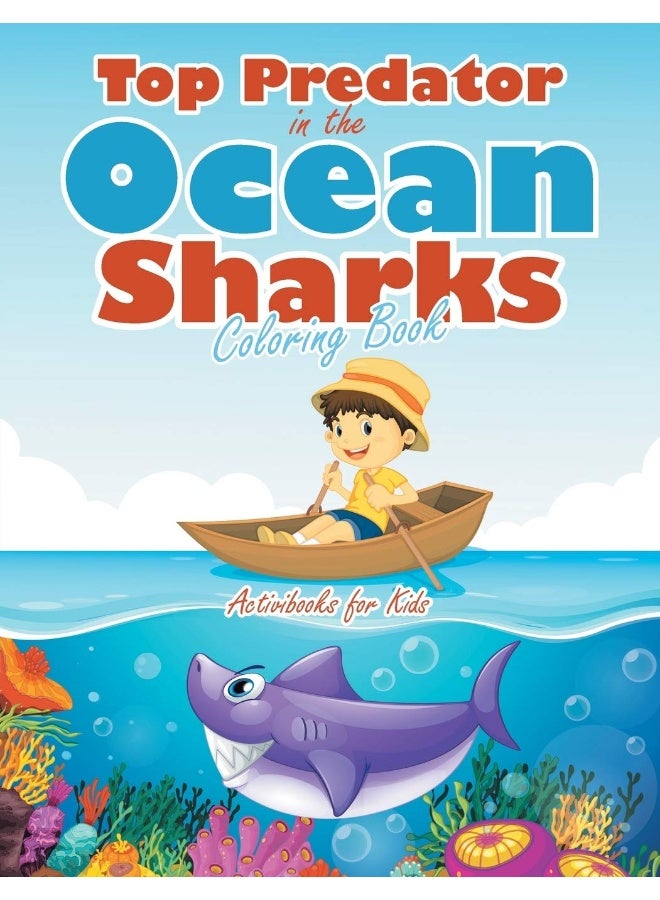 Top Predator in the Ocean: Sharks Coloring Book  - Image 1
