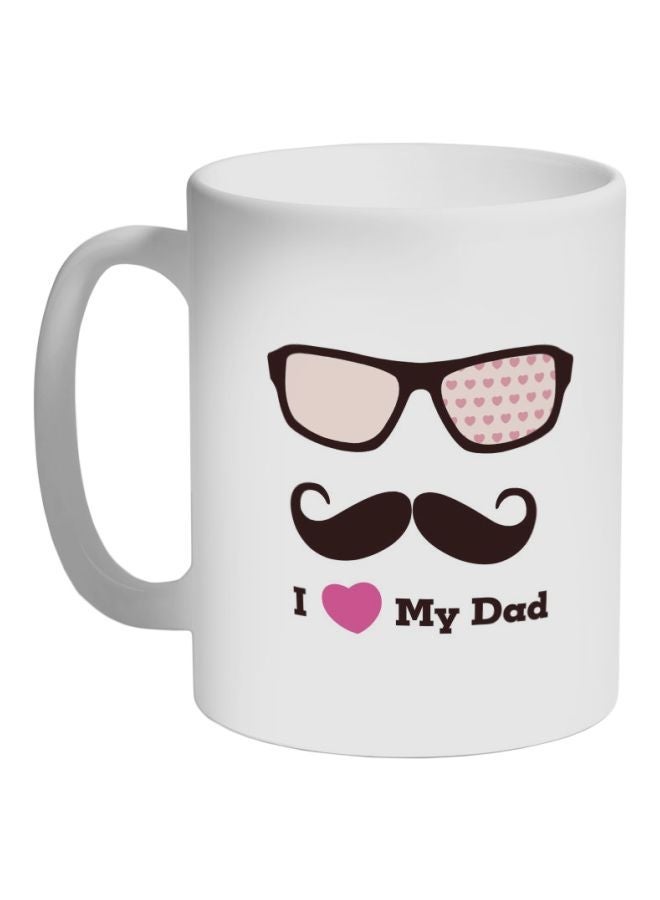 RYN I Love My Dad Printed Coffee Mug White/Black/Pink 325ml