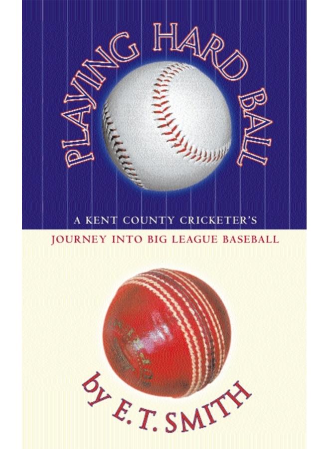 Playing Hard Ball : County Cricket and Big League Baseball 