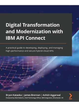 Digital Transformation and Modernization with IBM API Connect: A practical guide to developing, deploying, and managing high-performance and secure hybrid-cloud APIs - pzsku/Z5CFE9E48C8D9D1100E49Z/45/1748329202/22b6633a-f75b-44c9-8623-43d390f3ec51